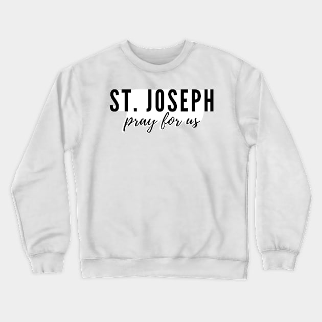 St. Joseph pray for us Crewneck Sweatshirt by delborg
